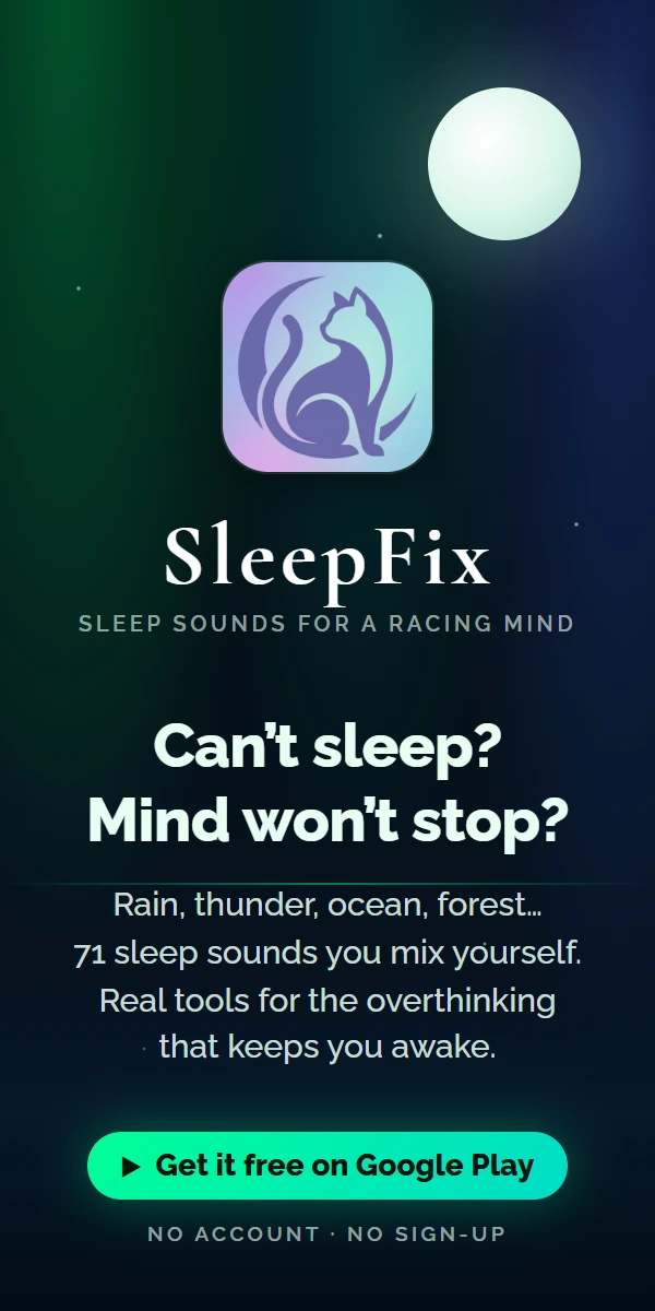 SleepFix – sleep sounds for a racing mind. Get it free on Google Play.